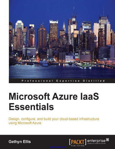 Microsoft Azure IaaS Essentials: طراحی ، پیکربندی و ساخت زیرساخت های ابری خود را با استفاده از Microsoft Azure