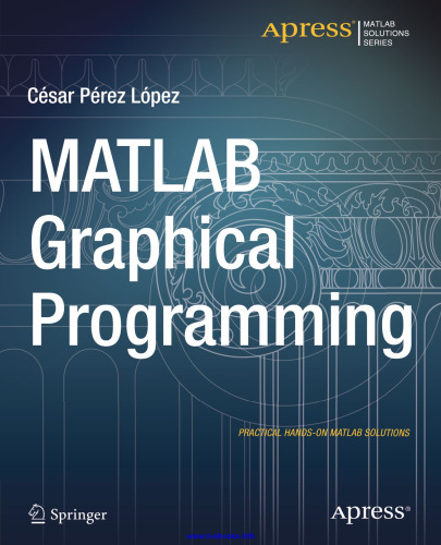 برنامه نویسی گرافیکی MATLAB: راه حل های کاربردی MATLAB دستی