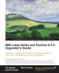 ﻿IBM Lotus Notes و Domino 8.5.3: راهنمای ارتقا دهنده: سیستم خود را ارتقا دهید و از ویژگی های جدید و هیجان انگیز پلتفرم IBM Lotus Notes و Domino 8.5.3 استفاده کنید.