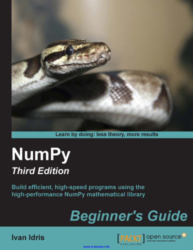 NumPy ، نسخه 3: با استفاده از کتابخانه ریاضی NumPy با کارایی بالا برنامه های کارآمد و پر سرعت بسازید