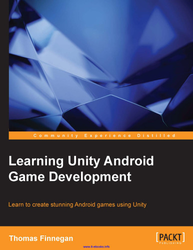 Learning Unity Android Game Development: بیاموزید با استفاده از Unity بازی های خیره کننده اندروید بسازید