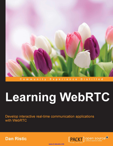 Learning WebRTC: برنامه های ارتباطی متقابل در زمان واقعی با WebRTC ایجاد کنید