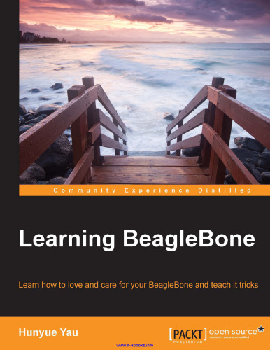 Learning BeagleBone: یاد بگیرید که چگونه BeagleBone خود را دوست داشته و از آن مراقبت کنید و ترفندهایی را به آن آموزش دهید