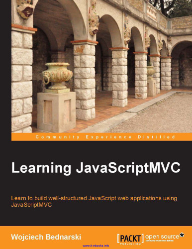 یادگیری JavaScriptMVC: یاد بگیرید که با استفاده از JavaScriptMVC ، برنامه های وب با ساختار JavaScript بسازید