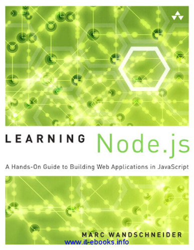 ﻿Learning Node.js: راهنمای عملی برای ساختن برنامه های کاربردی وب در جاوا اسکریپت