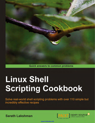 Linux Shell Scriptting Cookbook: با بیش از 110 دستور العمل ساده اما فوق العاده مؤثر ، مشکلات مربوط به برنامه نویسی پوسته در دنیای واقعی را حل کنید