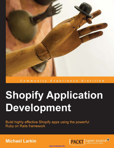 توسعه برنامه Shopify: با استفاده از چارچوب قدرتمند Ruby on Rails ، برنامه های Shopify را بسیار مؤثر بسازید