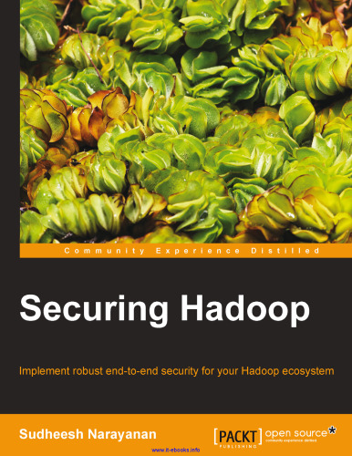 Secure Hadoop: پیاده سازی امنیت پایان به پایان برای اکوسیستم Hadoop