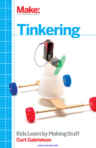 Tinkering: بچه ها با ساختن چیزهایی یاد می گیرند