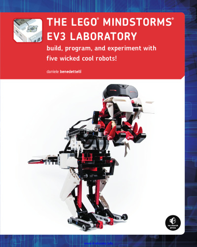 ﻿آزمایشگاه LEGO MINDSTORMS EV3: ساخت ، برنامه و آزمایش با پنج روبات خنک و شرور!