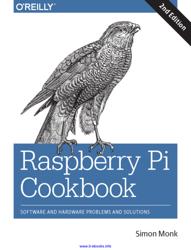 Raspberry Pi Cookbook، Edition 2: مشکلات و راه حل های نرم افزار و سخت افزار