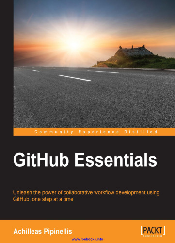 GitHub Essentials: قدرت یک گردش کار توسعه همکاری را با استفاده از GitHub ، یک مرحله در یک زمان آزاد کنید