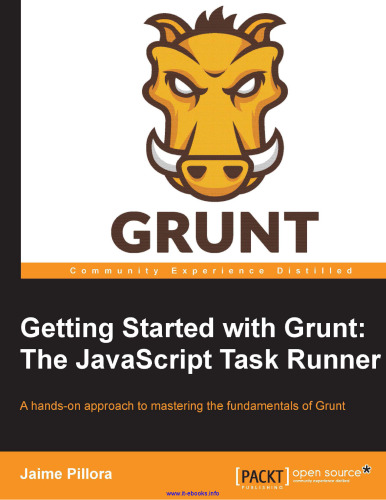 شروع به کار با Grunt: JavaScript Task Runner: رویکردی دست و پا گیر برای تسلط بر اصول Grunt