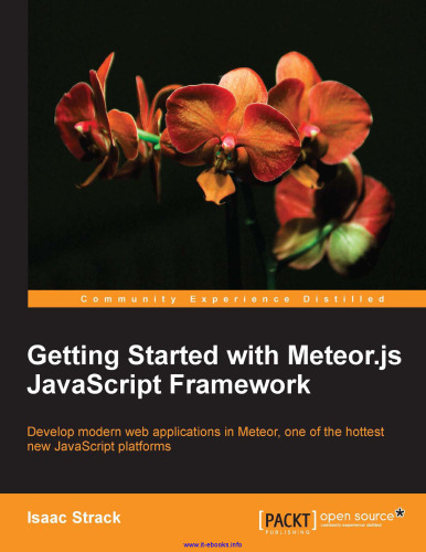 شروع کار با Meteor.js JavaScript Framework: توسعه برنامه های وب مدرن در Meteor ، یکی از داغترین سیستم عامل های جدید JavaScript