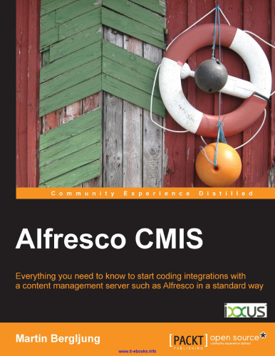 Alfresco CMIS: برای شروع برنامه نویسی ادغام با یک سرور مدیریت محتوا مانند Alfresco به روشی استاندارد ، همه چیزهایی که باید بدانید