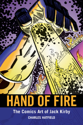 ﻿Hand of Fire: The Comics Art of Jack Kirby