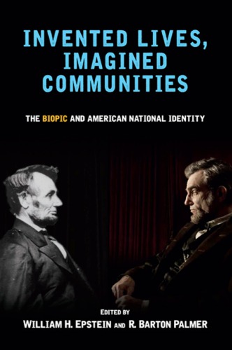 زندگی اختراع شده ، جوامع تخیلی: هویت ملی بیوپیک و آمریکایی