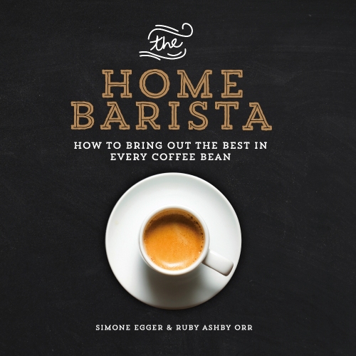 Barista Home: چگونه بهترین راه حل را در هر دانه قهوه به دست آورید