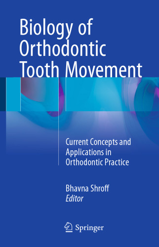 زیست شناسی حرکت دندان ارتودنسی: مفاهیم و کاربردهای فعلی در عمل ارتودنسی