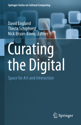 ﻿Curating the Digital: Space for Art and Interaction
