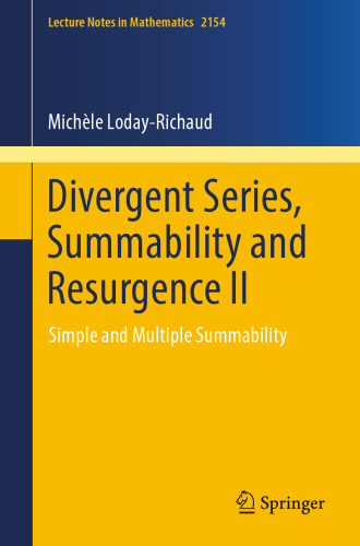 ﻿Divergent Series, Summability and Resurgence II: Simple and Multiple Summability