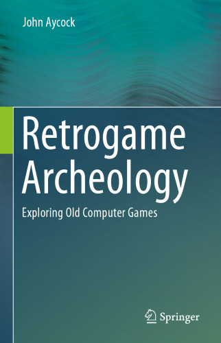 ﻿باستان شناسی Retrogame: کاوش در بازی های رایانه ای قدیمی