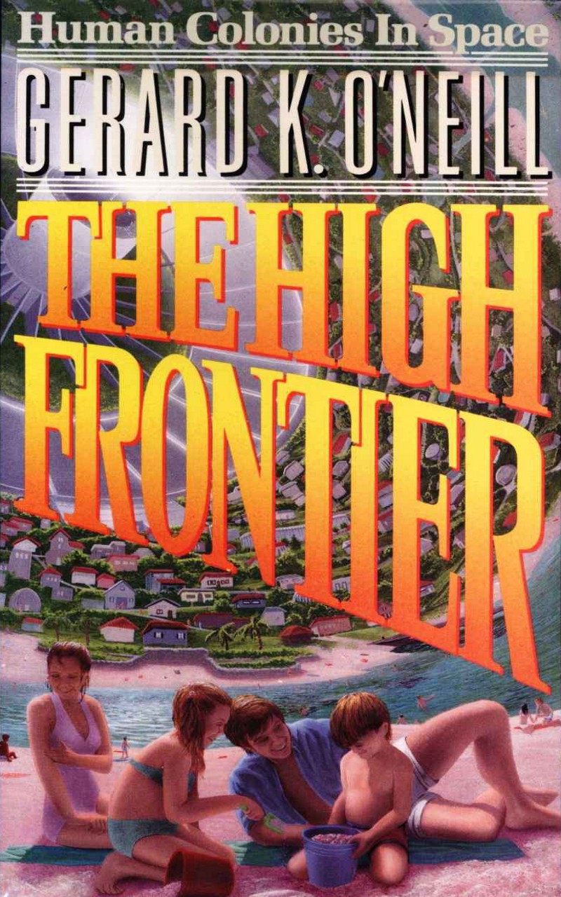 The High Frontier: مستعمرات انسان در فضا