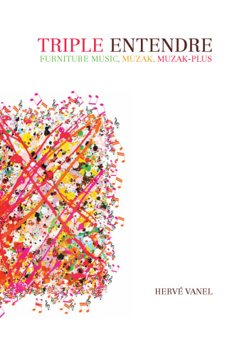 ﻿Triple Entendre: Furniture Music، Muzak، Muzak-Plus