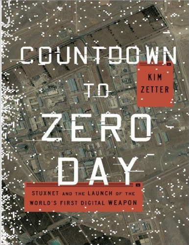 Countdown to Zero Day _ Stuxnet و راه اندازی اولین سلاح دیجیتال جهان