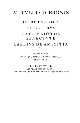 ﻿M. Tullius Ciceronis De Re Publica، De Legibus، Cato Maior De Senectute، Laelius De Amicitia