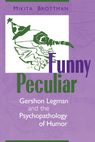﻿عجیب خنده دار: Gershon Legman and the Psychopathology of Humor