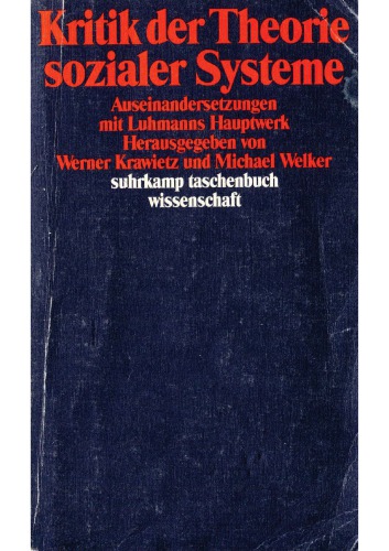 انتقاد از تئوری سیستم های اجتماعی. درگیری با کار اصلی لومان