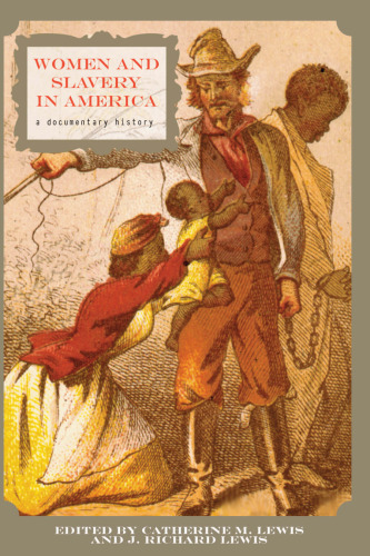 زنان و بردگی در آمریکا: تاریخچه مستند