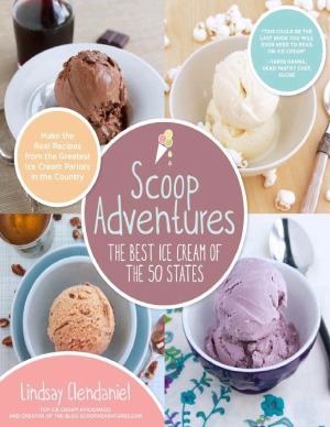 ﻿Scoop Adventures بهترین بستنی در 50 ایالت، دستور العمل های واقعی را از بزرگترین بستنی فروشی های کشور درست کنید.