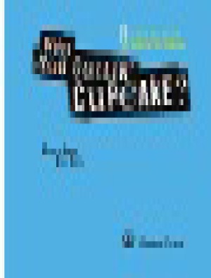 ﻿کیک کیک چه کسی را می نامید 75 دستور العمل در چهره شما که کیک را دوباره اختراع می کند