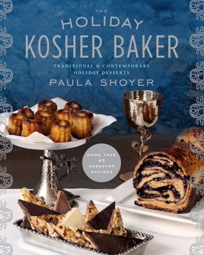 دسرهای تعطیل سنتی و معاصر Holiday Kosher Baker
