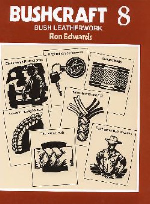 ﻿Bushcraft 8 Bush Leatherwork