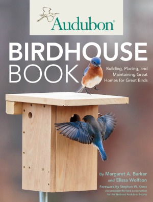 ﻿کتاب خانه پرندگان Audubon ساخت، قرار دادن و نگهداری خانه های بزرگ برای پرندگان بزرگ