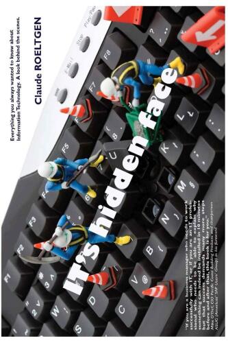 ﻿چهره پنهان فناوری اطلاعات: هر آنچه همیشه می خواستید در مورد فناوری اطلاعات بدانید. نگاهی به پشت صحنه