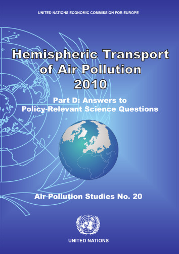 ﻿Hemispheric Transport of Air Pollution 2010. بخش D، پاسخ به سوالات علمی مرتبط با سیاست.