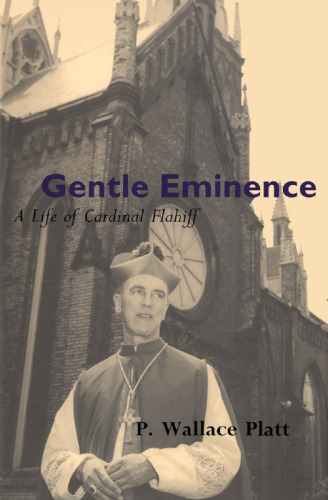 ﻿Gentle Eminence: A Life of Cardinal Flahiff