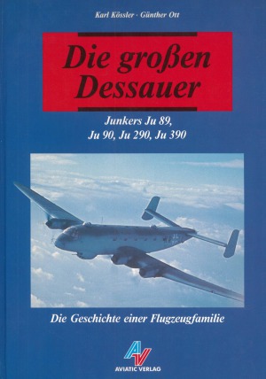 ﻿بزرگ Dessau Ju 89 ، Ju 90 ، Ju 290 ، Ju 390 داستان یک خانواده هواپیما