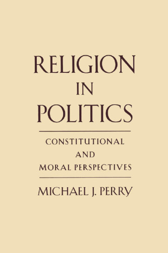 ﻿دین در سیاست: دیدگاه های قانون اساسی و اخلاقی