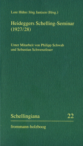سمینار Schelling هایدگر در سال 1927/28: پروتکل های سمینار مارتین هایدگر در مورد کتاب آزادی شلینگ 1927/28 و اعمال آن ... سخنرانی F. (شلینگینانا) (نسخه آلمانی)