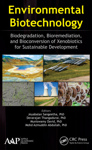 ﻿بیوتکنولوژی زیست محیطی - تخریب زیستی، زیست پالایی و تبدیل زیستی بیگانه بیوتیک ها برای توسعه پایدار