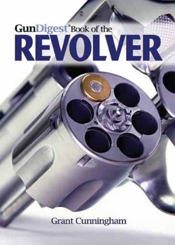 ﻿Gun Digest Book of the Revolver