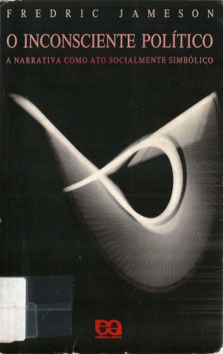 ﻿ناخودآگاه سیاسی: روایت به عنوان یک کنش اجتماعی نمادین