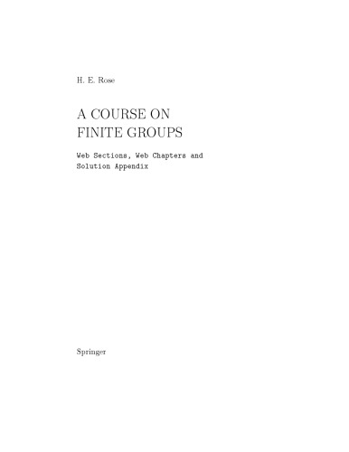 ﻿دوره ای در مورد گروه های محدود: بخش های وب، فصل های وب و ضمیمه راه حل [یادداشت های سخنرانی]