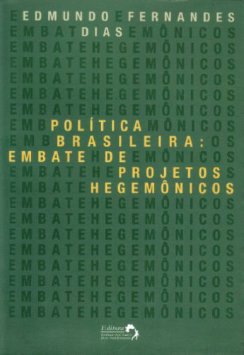 ﻿سیاست برزیل: برخورد پروژه های هژمونیک