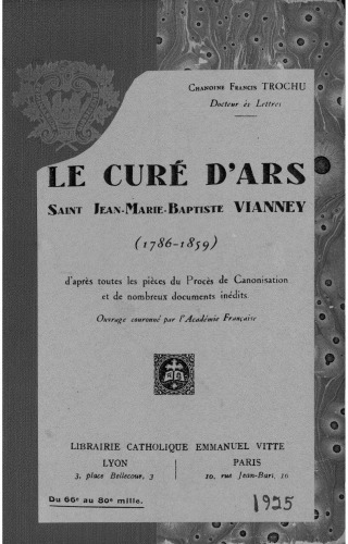 ﻿کشیش Ars Saint Jean-Marie-Baptiste Vianney (1786-1859) با توجه به تمام اسناد فرآیند قدیس و اسناد متعدد منتشر نشده